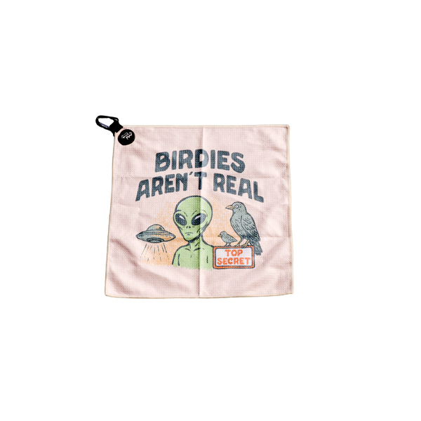 Birdies Arent Real Golf Towel