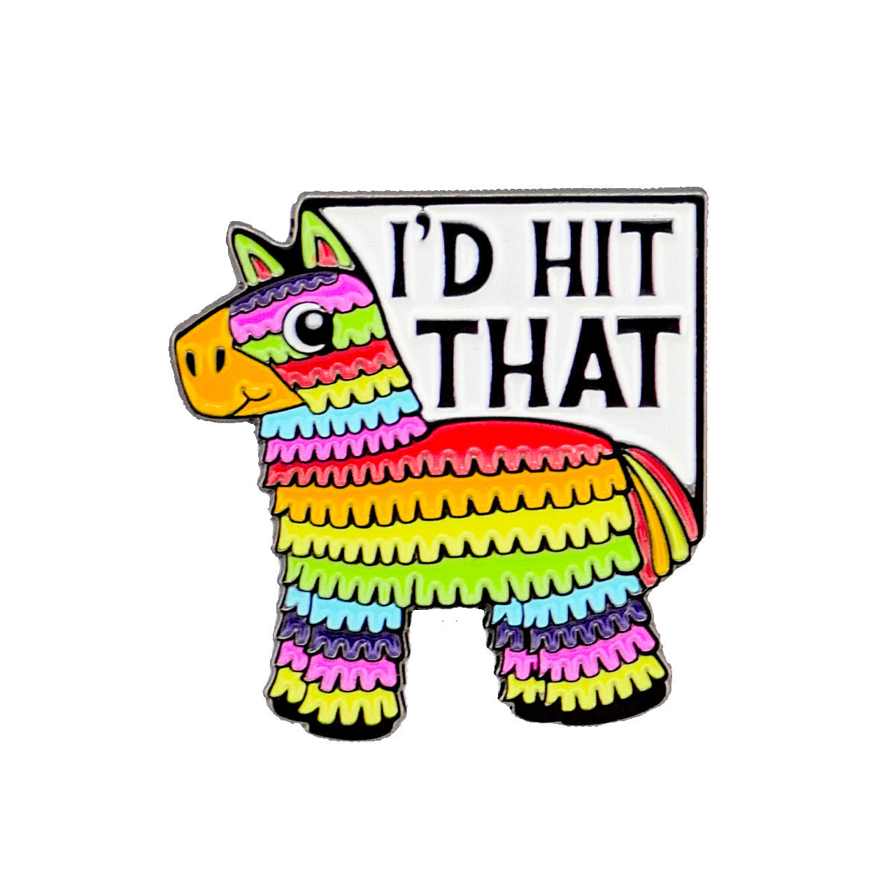I’d Hit That Piñata